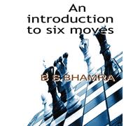 B S Bhamra An introduction to six moves Paperback Book B S Bhamra Multicolor