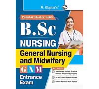 B.Sc. (NURSING) General Nursing and Midwifery (GNM)/Auxiliary Nurse & Midwife (ANM) Entrance Exam Guide (Popular Master Guide)