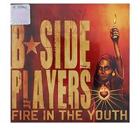 B Side Players - Fire in the Youth
