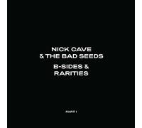B-Sides & Rarities by Nick Cave & the Bad Seeds (CD, 2021)