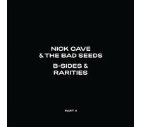 Nick Cave The Bad Seeds - B-Sides Rarities (Part II) 2CD Released 22/10/2021