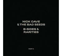 B-Sides & Rarities, Pt. 2 by Nick Cave / Nick Cave & the Bad Seeds (CD, 2021)