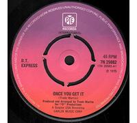 B.T. Express - B.T. Express - Once You Get It - Pye International - 7N 25682