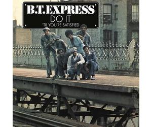 B.T. Express - Do It 'Til You're Satisfied - 40th Anniversary Edition (Clear Blue Vinyl/Gatefold Cover) [Vinyl LP] [VINYL]