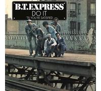 B.T. EXPRESS - DO IT 'TIL YOU'RE SATISFIED TRANSLUCENT BLUE VINYL/GATEF - G3z