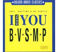 B.V.S.M.P. - I Need You/Anytime/Be Gentle