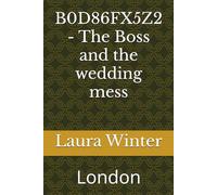 B0D86FX5Z2 - The Boss and the wedding mess: London (The millionaires and gentlemen's club London)