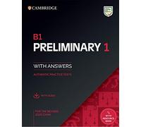 B1 Preliminary 1 for the Revised 2020 Exam Student's Book with Answers with Audio with Resource Bank: Authentic Practice Tests (PET Practice Tests)