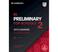 B1 Preliminary for Schools 2 Student's Book with Answers with Audio with Resource Bank (PET Practice Tests)
