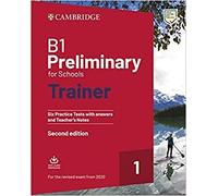 B1 PRELIMINARY FOR SCHOOLS TRAINER 1 FOR THE REVISED EXAM FROM 2020 WITH AUDIO DVD SOUTH ASIA EDITIO