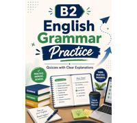 B2 English Grammar Practice: Quizzes with Clear Explanations