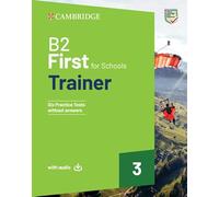 B2 First For Schools Trainer 3 Trainer without Answers with Downloadable Audio
