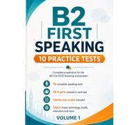 B2 FIRST SPEAKING: 10 PRACTICE TESTS - VOLUME 1 (CAMBRIDGE SPEAKING PRACTICE TESTS)