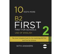 B2 FIRST Use of English: 10 Practice Tests more for the Cambridge exam: Cambridge B2 First and for schools
