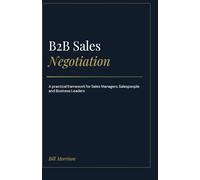 B2B Sales Negotiation: A practical guide for B2B sales professionals