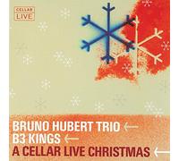 B3 Kings & Bruno Hubert Trio – Cellar Live Christmas – CD