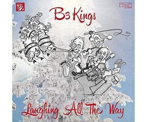 B3 Kings - Laughing All The Way