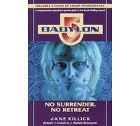 B5: No Surrender, No Retreat: 4 (Babylon 5)