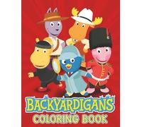 Ba.ckyardigan's Coloring Book: Relax, Boost Mood, and Have Fun with an Amazing Collection of Pictures