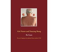 Ba Guan: The use of Cupping in the traditional Chinese medicine (TCM)