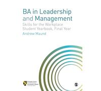 BA in Leadership and Management: Skills for the Workplace Student Yearbook, Final Year