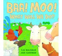 Baa! Moo! What Will We Do?