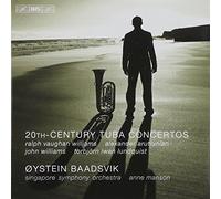 Baadsvik:Singapore So:Manson - 20th Century Tuba Concertos