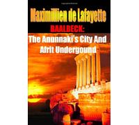 Baalbeck: The Anunnaki's City and Afrit Undergound