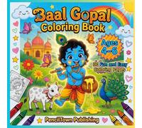 BaalGopal ColoringBook for KidsAges4-6: FunandEasyBabyKrishnaColoringPagesforCreativityandFocus|PencilTownPublishing: ... (Hindu Mythology coloring books)