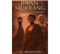 BAAN MURRANG: The legend of Marra'kai