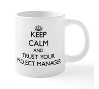 BAAROO Keep Calm and Trust Your Project Manager 20 Oz CER 20 oz Ceramic Mega Mug