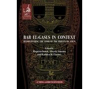 Bab El-Gasus in Context: Rediscovering the Tomb of the Priests of Amun: 4 (Egitto Antico)