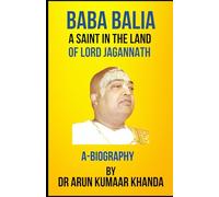 BABA BALIA -A SAINT IN THE LAND OF LORD JAGANNATH: 2 (Yoga and Bhakti)