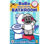 BaBa Goes to the BATHROOM: A Potty Training Book for Toddlers: Includes Reward Charts - Certificates - Countdown Calendar - Activities - Tips & Tricks for Parents (BRAVE & STRONG BOOKS)
