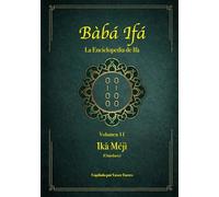 Bàbá Ifá "La Enciclopedia de Ifa": Vol. 11 (Ìká Méjì y Omoluos)