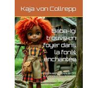 Baba-Igi trouve un foyer dans la forêt enchantée: une petite apprentie, une sorcière et le miracle brillant de la magie