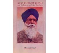 BABA KHARAK SINGH and India's struggle for freedom