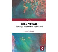 Baba Padmanji: Vernacular Christianity in Colonial India (Pathfinders)