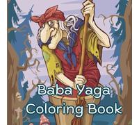 Baba Yaga Coloring Book for Kids and Adults