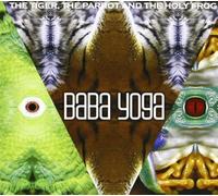 Baba Yoga - The Tiger, the Parrott and the Holy Frog
