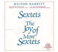 Babbitt: Sextets, Joy of More Sextets - Babbitt: Sextets, Joy of More Sextets