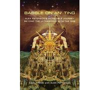 Babble On An' Ting: Alex Paterson's Incredible Journey Beyond The Ultraworld with The Orb