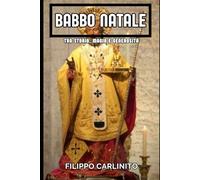 Babbo Natale: Tra Storia, Magia e Generosità