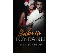 Babe in Toyland: a Spicy Holiday Romance (Kringle & Co)