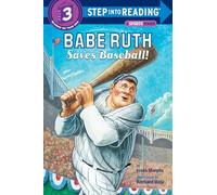 Babe Ruth Saves Baseball!: Step Into Reading 3