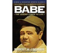 Babe: the Legend Comes to Life (Fireside sports classic)