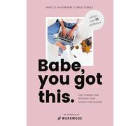 Babe, you got this.: van meisje met dromen naar vrouw met succes