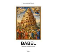 BABEL: Des villes pour les hommes (Le monde de demain)