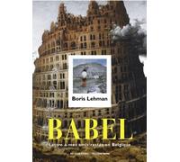 Babel : Lettre à mes amis restés en Belgique (Letter to My Friends who stayed in Belgium)