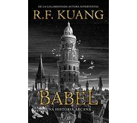 Babel: O La Necesidad De La Violencia; Una Historia Arcana Sobre La Revolucion De Los Traductores De Oxford